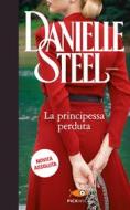 Ebook La principessa perduta di Steel Danielle edito da Sperling & Kupfer