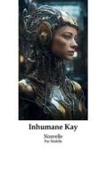 Ebook Inhumane Kay di Malelle Malelle edito da Books on Demand