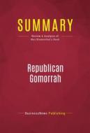 Ebook Summary: Republican Gomorrah di BusinessNews Publishing edito da Political Book Summaries