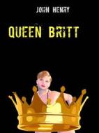 Ebook Queen Britt di John Henry edito da Books on Demand