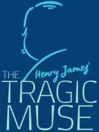 Ebook The Tragic Muse di Henry James edito da James Press