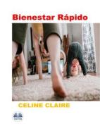 Ebook Bienestar Rápido di Celine Claire edito da Tektime