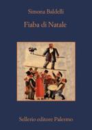 Ebook Fiaba di Natale di Simona Baldelli edito da Sellerio Editore