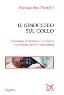Ebook Il ginocchio sul collo di Alessandro Portelli edito da Donzelli Editore