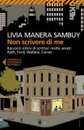 Ebook Non scrivere di me di Livia Manera Sambuy edito da Feltrinelli Editore
