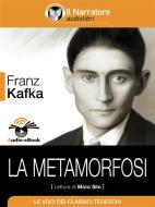 Ebook La Metamorfosi (Audio-eBook) di Franz Kafka edito da Il Narratore