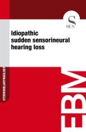 Ebook Idiopathic Sudden Sensorineural Hearing Loss di Sics Editore edito da SICS