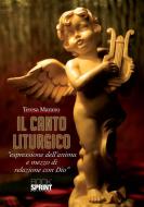 Ebook Il canto liturgico di Teresa Marano edito da Booksprint