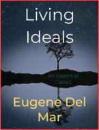 Ebook Living Ideals di Eugene Del Mar edito da Andura Publishing