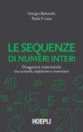 Ebook Le sequenze di numeri interi di Giorgio Balzarotti, Paolo Pietro Lava edito da Hoepli