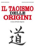Ebook Il taoismo delle origini di Henri Maspero edito da Edizioni Mediterranee