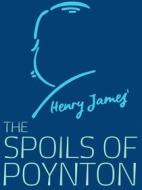 Ebook The Spoils of Poynton di Henry James edito da James Press