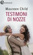 Ebook Testimoni di nozze (eLit) di Maureen Child edito da HarperCollins Italia