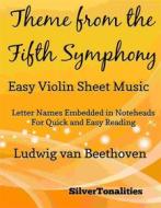 Ebook Theme from the Fifth Symphony Easy Violin Sheet Music di Silvertonalities edito da SilverTonalities