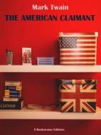 Ebook The American Claimant di Mark Twain edito da E-BOOKARAMA