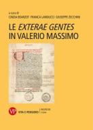 Ebook Le exterae gentes in Valerio Massimo di Zecchini Giuseppe, Landucci Franca, Bearzot Cinzia edito da Vita e Pensiero