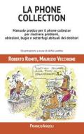 Ebook La Phone Collection di Roberto Romiti, Maurizio Vecchione edito da Franco Angeli Edizioni