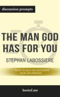 Ebook Summary: “The Man God Has For You: 7 traits to Help You Determine Your Life Partner" by Stephan Labossiere - Discussion Prompts di bestof.me edito da bestof.me