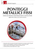 Ebook Ponteggi metallici fissi di Michele Sanginisi edito da Dario Flaccovio Editore