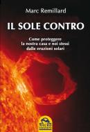 Ebook Il Sole contro di Marc Remillard edito da Macro Edizioni