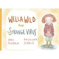 Ebook Wella Wild and the Strange Virus di Rasaliina Seppälä, Anu Pensola edito da Books on Demand