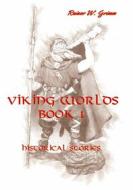 Ebook Viking Worlds Book 1 di Rainer W. Grimm edito da Books on Demand