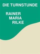 Ebook Die Turnstunde di Rainer Maria Rilke edito da Books on Demand