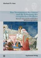 Ebook Das Verstummen der Götter und die Erfindung des europäischen Denkens di Eberhard Th. Haas edito da Psychosozial-Verlag