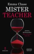 Ebook Mister Teacher di Emma Chase edito da Newton Compton Editori