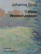 Ebook Der Weiden-Joseph di Johanna Spyri edito da Johanna Spyri