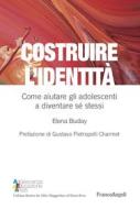 Ebook Costruire l'identità di Elena Buday edito da Franco Angeli Edizioni