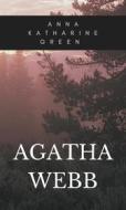 Ebook Agatha Webb di Anna Katharine Green edito da Muhammad