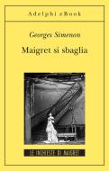 Ebook Maigret si sbaglia di Georges Simenon edito da Adelphi