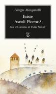 Ebook Esiste Ascoli Piceno? di Giorgio Manganelli edito da Adelphi