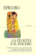 Ebook La felicità e il piacere di Epicuro . edito da Edizioni Theoria