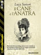 Ebook Il cane e l'anatra di Luca Sartori edito da Delos Digital