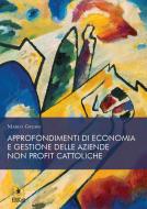 Ebook Approndimenti di economia e gestione della aziende no profit cattoliche di Marco Grumo edito da EDUCatt