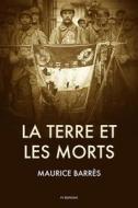 Ebook La Terre et les Morts di Maurice Barrès edito da FV Éditions