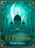 Ebook El Profeta di Khalil Gibran edito da Paneta Verde
