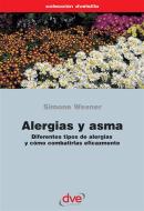 Ebook Alergias y asma. Diferentes tipos de alergias y cómo combatirlas eficazmente di Simone Wesner edito da De Vecchi Ediciones
