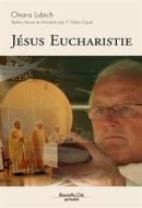 Ebook Jésus Eucharistie di Chiara Lubich edito da Nouvelle Cité