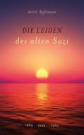 Ebook Die Leiden des alten Sozi di Astrid Apfelmann edito da Books on Demand
