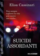 Ebook Suicidi assordanti di Elisa Cassinari edito da Delos Digital