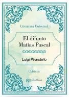 Ebook El difunto Matias Pascal di Luigi Pirandello edito da Luigi Pirandello