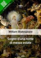 Ebook Sogno d&apos;una notte di mezza estate di William Shakespeare edito da E-text