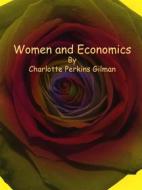 Ebook Women and Economics di Charlotte Perkins Gilman edito da Publisher s11838