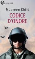 Ebook Codice d'onore (eLit) di Maureen Child edito da HarperCollins Italia