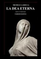 Ebook La dea eterna di Michele La Rocca edito da Edizioni Nisroch