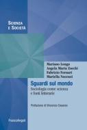 Ebook Sguardi sul mondo di Mariano Longo, Angela Maria Zocchi, Fabrizio Fornari, Mariella Nocenzi edito da Franco Angeli Edizioni