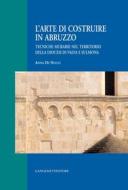 Ebook L'arte di costruire in Abruzzo di Anna Di Nucci edito da Gangemi Editore